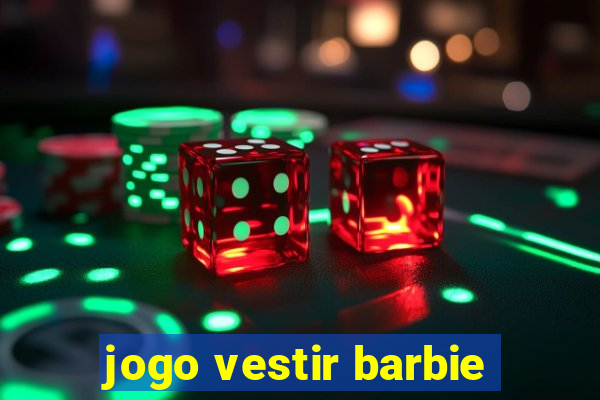 jogo vestir barbie